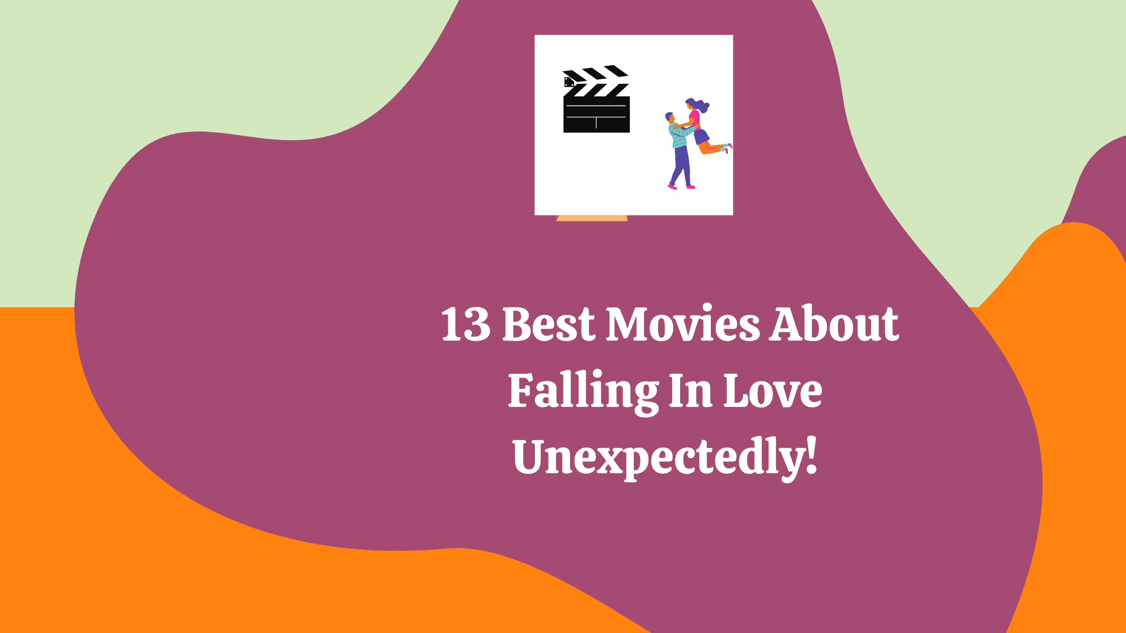 13-best-movies-about-falling-in-love-unexpectedly