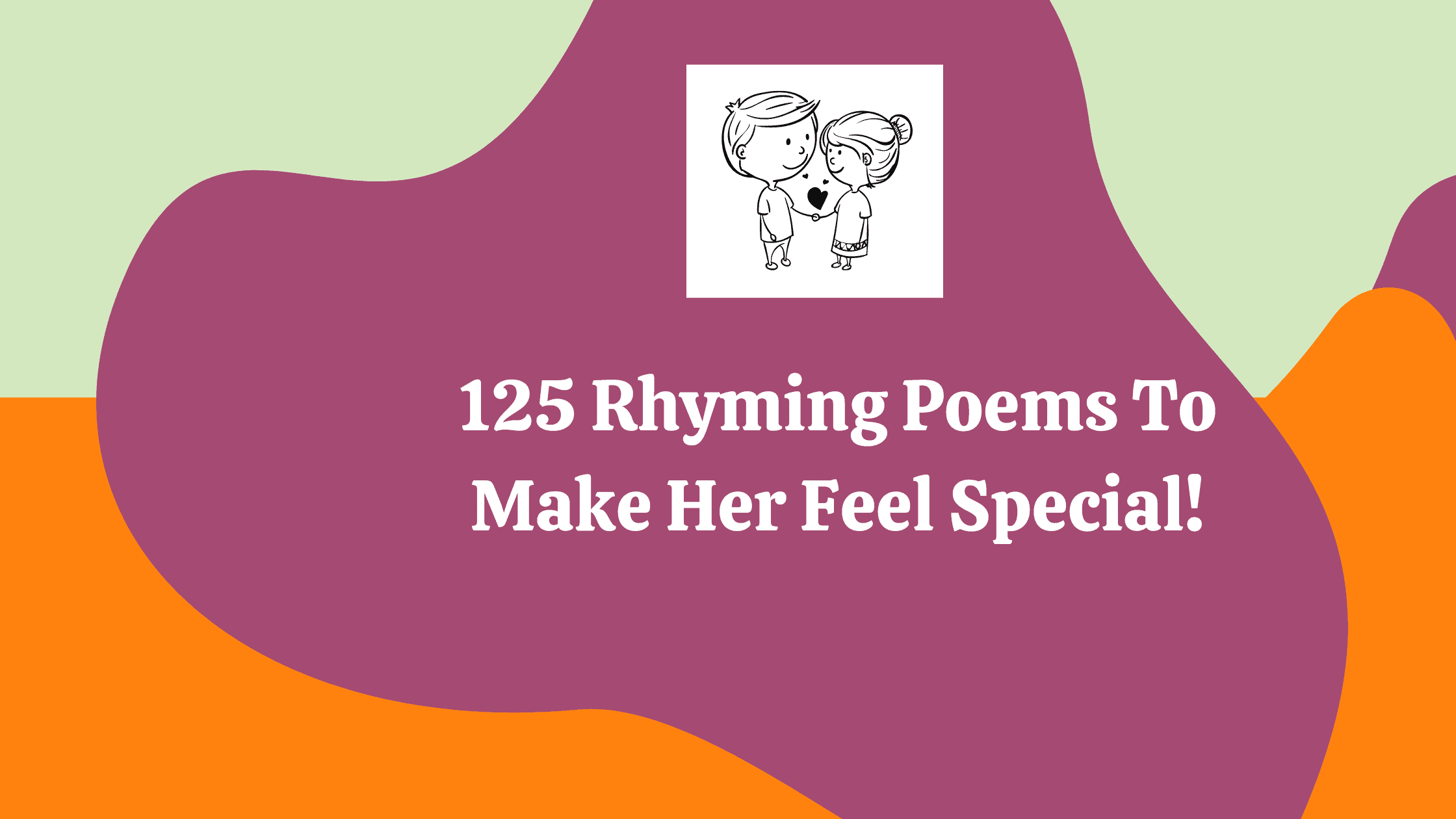 125 Rhyming Poems to Make Her Feel Special!