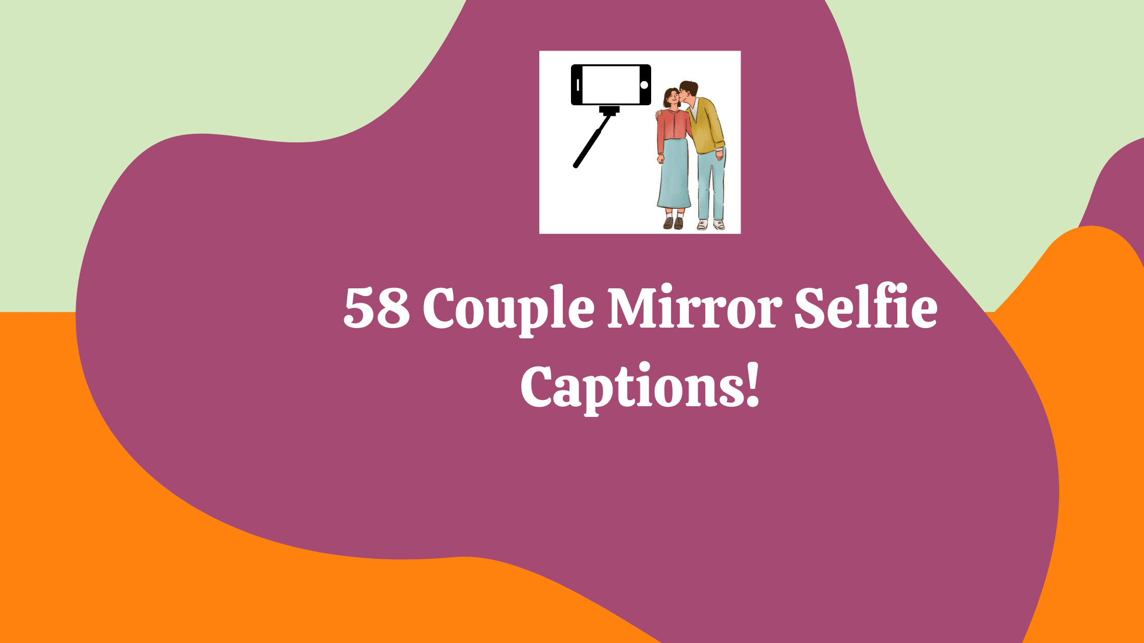 57 Attractive Caption For Couple Mirror Selfie 